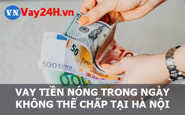 Điều kiện vay tiền n&oacute;ng tại H&agrave; Nội