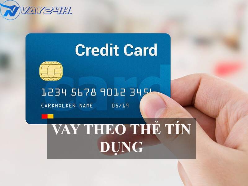 Vay theo thẻ t&iacute;n dụng l&agrave; g&igrave;