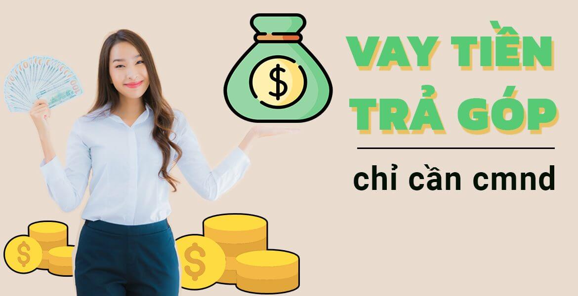 Điều kiện vay tiền trả g&oacute;p 60 ng&agrave;y